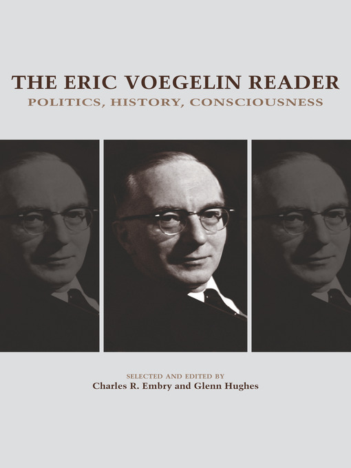Title details for The Eric Voegelin Reader by Charles R. Embry - Available